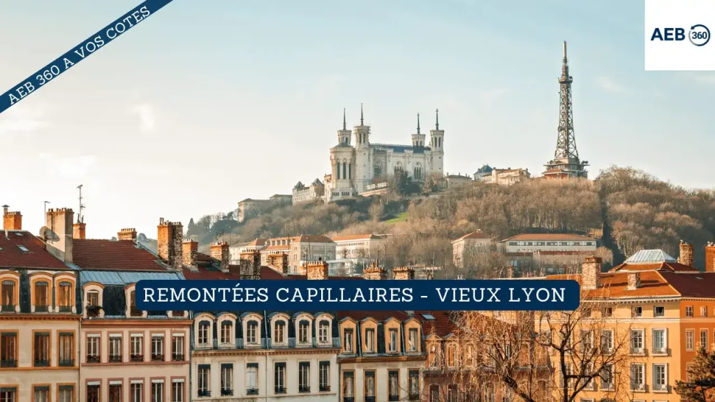 Les remontées capillaires dans le vieux lyon sont des désordres majeurs. Le Cabinet AEB 360 , experts en bâtiment , vous accompagne pour solutionner votre désordre
